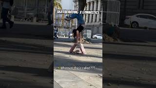 SKATEBOARDING MEETS GYMNASTICS.🛹🤸♀️ ✨Brendah Lomelino✨ #skateboarding #shorts