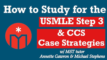 How to Study for the USMLE Step 3 & CCS Case Strategies
