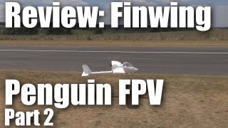 Test : FinWing Penguin FPV (partie 2)