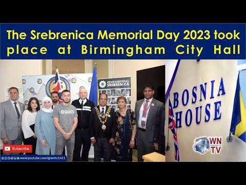 The Srebrenica Memorial Day 2023 took place at Birmingham City Hall