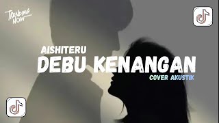 Download Lagu DEBU KENANGAN AISHITERU - ALUNAN LAGU MP3