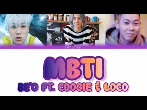 MBTI BE O 비오 Feat Coogie 쿠기 Loco 로꼬 Lyrics