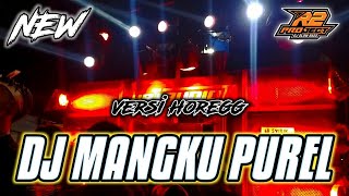 DJ MANGKU PUREL YANG LAGI VIRAL BANGET VERSI HOREGG By R2 Project Remix