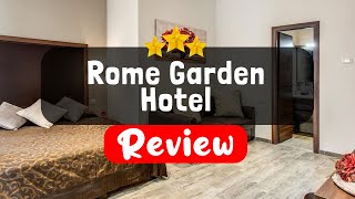로마 가든 호텔 리뷰 - 이 호텔에 묵어야 할까요?
