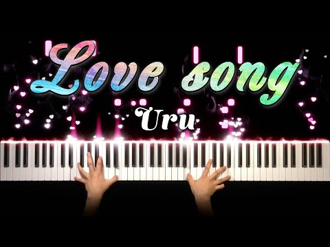 Uru - Love song (ピアノ カバー + シンセ) 歌詞付き | Uru - Love song (piano cover with synth.)