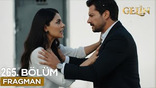 Gelin 265. Bölüm Fragman