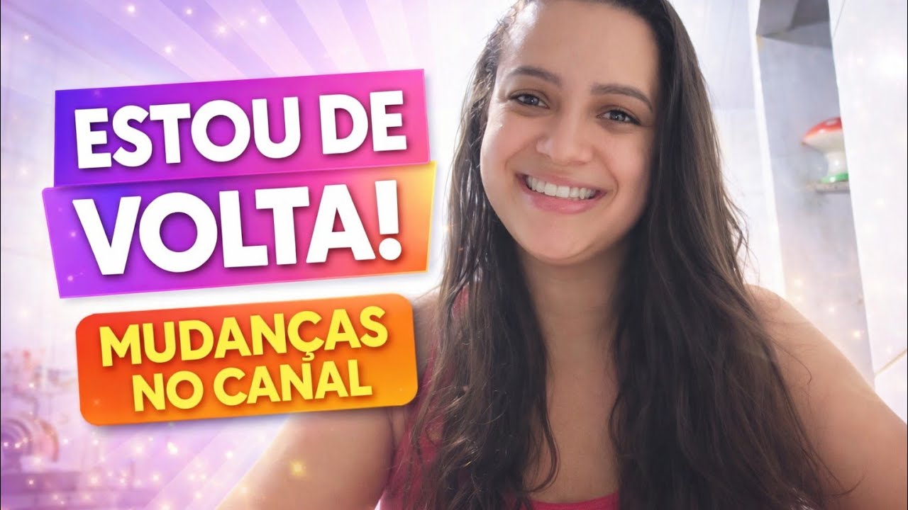 ESTOU DE VOLTA! 😱 Mudanças importantes no canal!