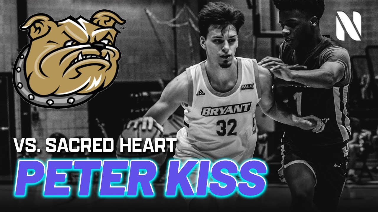 Peter Kiss Bryant vs Sacred Heart 33 PTS 3 REB 2 AST YouTube