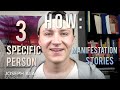 How 3 specific person manifestation stories