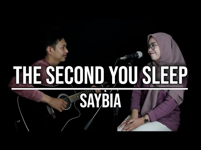 THE SECOND YOU SLEEP - SAYBIA (LIVE COVER INDAH YASTAMI) class=