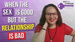 Good sex bad relationship — video thumbnail