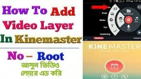 how to add video layer in kinemaster (Bangla)