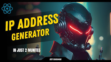 Creating a Random IP Address Generator with React | Dev Rahaman
