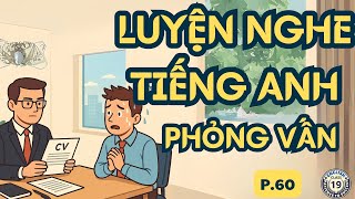 30 Câu Tự Tập Để Đi Phỏng Vấn Xin Việc Bằng Tiếng Anh Cho Người Mới