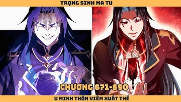 [Chương 671-690] - Trọng Sinh Ma Tu | U Minh Thôn Viêm Xuất Thế