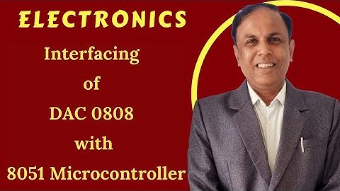 S-VI 5.6 Interfacing of DAC 0808 with 8051 Microcontroller | Electronics  | Dr. Niteen Mohod