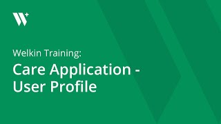 Welkin Training: User Profile - Care Application screenshot 5