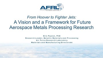 From Hoover to Fighter Jets: Vision and a Framework for Future Aerospace Metals Processing Research