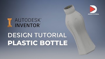 Design tutorial Plastic Bottle with Autodesk Inventor 2018