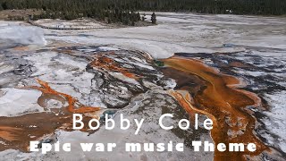 Bobby Cole - Epic War Music Theme - Epic Relaxation Music - Mind Drifter