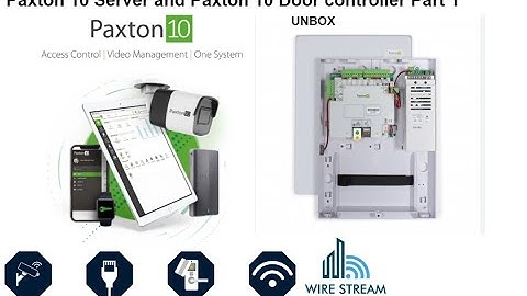 Paxton 10 Server and Paxton 10 Door controller Part 1 #Paxton
