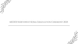 MEDEX Northwest Kona Graduation Ceremony 2025