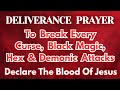 Deliverance Prayer To Break Every Curse Black Magic Hex Demonic Attacks Plead The Blood Of Jesus mp3