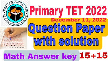 Primary TET 2022 Answer key | TET 2022 Math answer key | Primary TET 2022 questions and answers