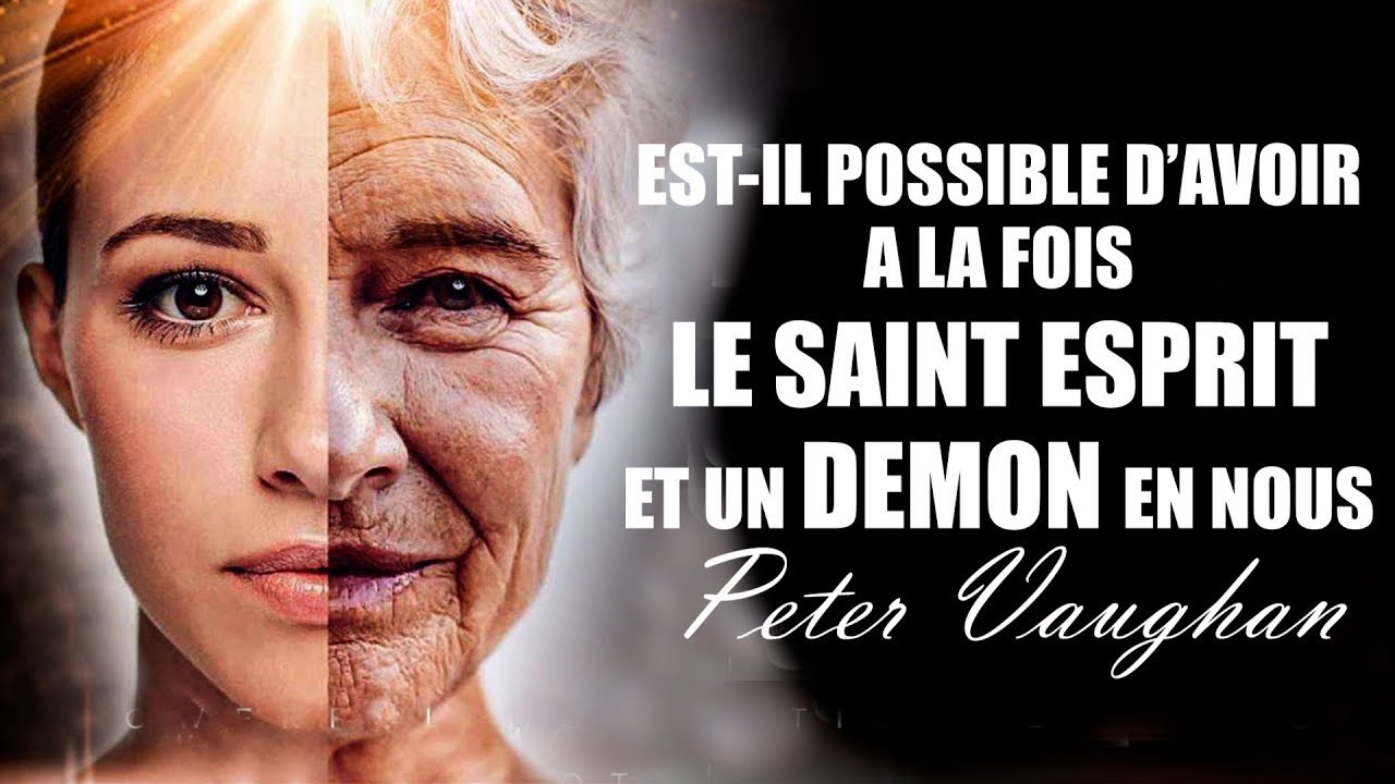 EST IL POSSIBLE D' AVOIR A LA FOIS LE SAINT ESPRIT ET UN DEMON| Peter