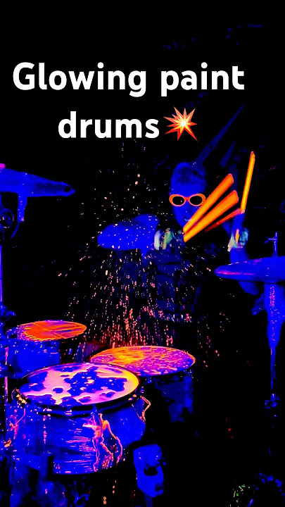 Glowing paint drums