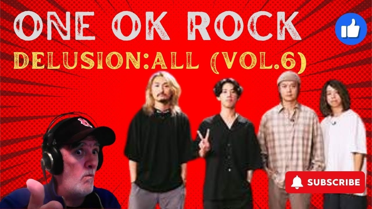 ONE OK ROCK - DELUSION:ALL ( STUDIO JAM SESSION VOL.6 ) REACTION # ...