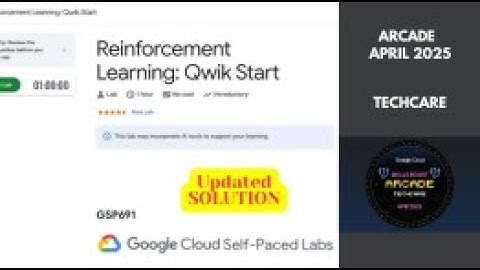 Reinforcement Learning: Qwik Start | Arcade TechCare | #GSP691 | #quicklabs