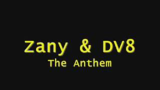 Zany & DV8 - The Anthem