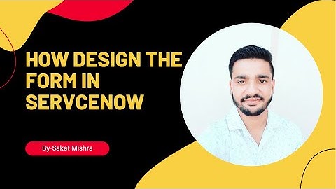 How to Design Form in ServiceNow | Form Design | ServiceNow Tutorial