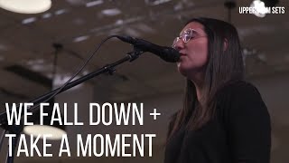 We Fall Down + Take a Moment + Spontaneous | Upperroom Sets