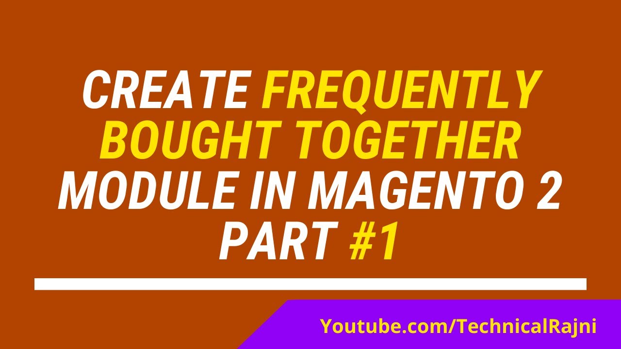 How to create Frequently Bought together module in Magento 2 - YouTube