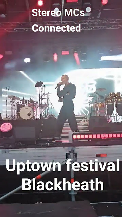 Stereo MC'S Uptown festival Blackheath Common London UK 🇬🇧 Connected Great Song