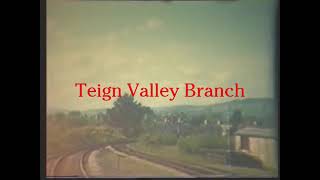 Moretonhampstead and Teign Valley Branches