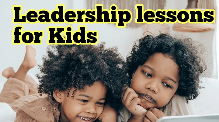 10 Leadership lessons for kids - Will make little leaders