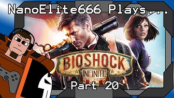Bioshock Infinite part 20 - On The Road To Comstock House | NanoElite666 Plays...
