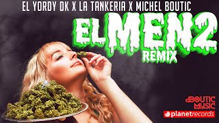 LA TANKERIA x EL YORDY DK x MICHEL BOUTIC - El Men2 Remix Oficial