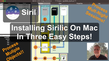 AstroAF - Installing Sirilic On Mac In Three Easy Steps, An Astrophotography Pre-Processing Tool