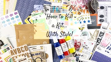 How To Kill A Kit With Style - July Kit!