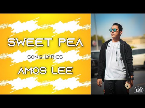 Sweet Pea - Amos Lee lyric Video By: Deans piece - YouTube