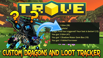 Trove Mod Reviews - Custom Dragons and Loot Tracker!