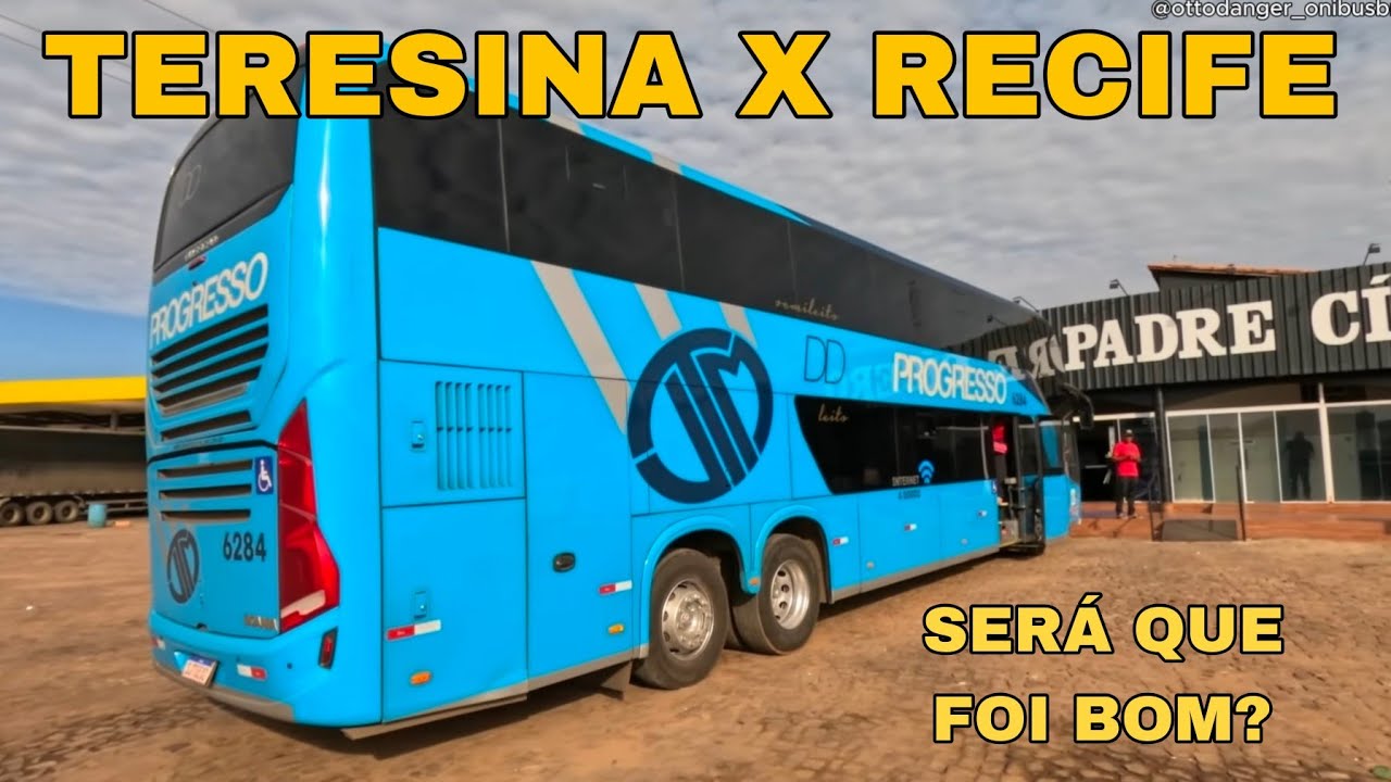 VIAJEI DE TERESINA PARA RECIFE DE ÔNIBUS DA VIAÇÃO PROGRESSO