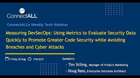 ConnectALL: Measuring DevSecOps: Using Metrics for Code Security & Cyber Attack Prevention