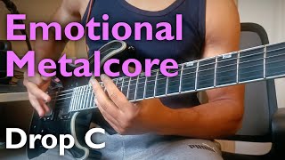 Emotional Metalcore (in Drop C!)