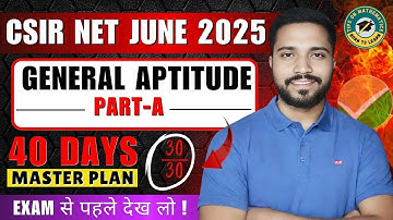 CSIR NET JUNE 2025 General Aptitude | 40 Days Master Plan to Score 30/30 in Part A
