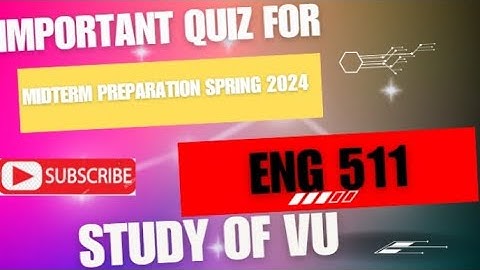 ENG 511 Important Quiz For Midterm Preparation || Psycholinguistics || (eng 511) Spring 2024